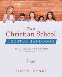 bokomslag Christian School Trustee Handbook