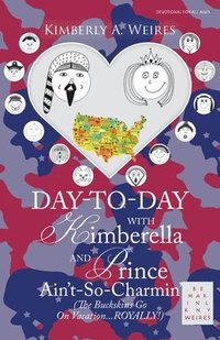 bokomslag Day-To-Day with Kimberella and Prince Ain't-So-Charmin'