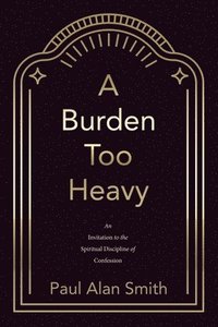bokomslag Burden Too Heavy