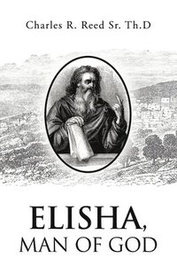 bokomslag Elisha, Man of God