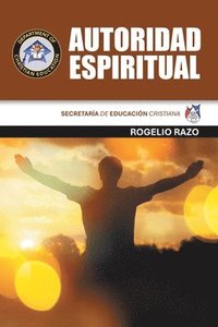 bokomslag Autoridad Espiritual: Secretaría de Educación Cristiana