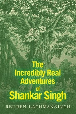 Incredibly Real Adventures of Shankar Singh