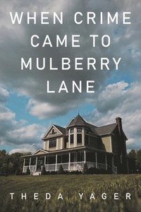 bokomslag When Crime Came to Mulberry Lane