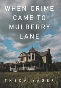 bokomslag When Crime Came to Mulberry Lane
