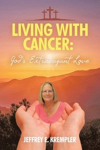 bokomslag Living With Cancer