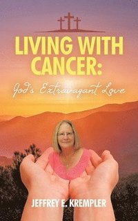 bokomslag Living With Cancer
