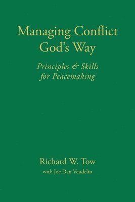 bokomslag Managing Conflict God's Way: Principles & Skills for Peacemaking