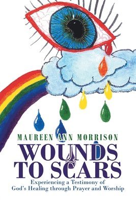 Maureen Ann Morrison - Wounds to Scars, Häftad