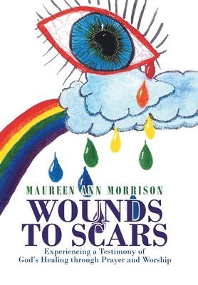 Maureen Ann Morrison - Wounds to Scars, Inbunden