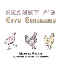 bokomslag Grammy P's City Chickens