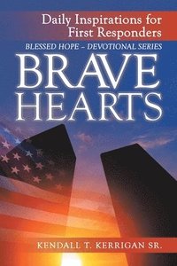 bokomslag Brave Hearts: Daily Inspirations for First Responders