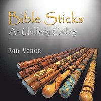 bokomslag Bible Sticks: An Unlikely Calling