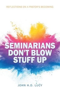bokomslag Seminarians Don't Blow Stuff Up