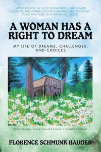 bokomslag A Woman Has a Right to Dream: My Life of Dreams, Challenges, and Choices