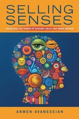 Armen Avanessian - Selling Senses, Häftad
