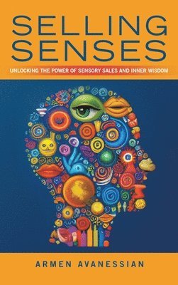 Armen Avanessian - Selling Senses, Inbunden