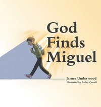 bokomslag God Finds Miguel