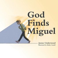 bokomslag God Finds Miguel