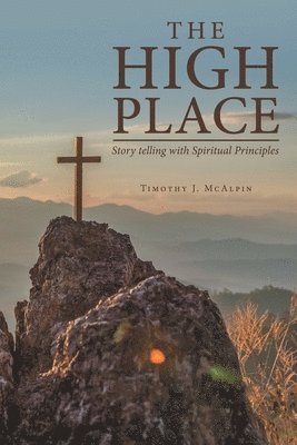Timothy J McAlpin, Timothy J. McAlpin - High Place, Häftad