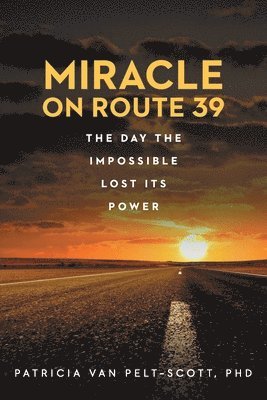 Miracle On Route 39: The Day The Impossible Lost Its Power