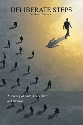 bokomslag Deliberate Steps: A Journey of Faith, Leadership, and Revival