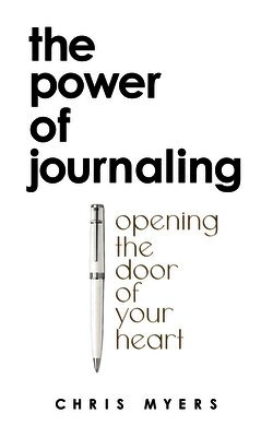 The Power of Journaling: Opening the door of your heart