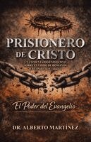 Alberto Martínez - Prisionero de Cristo, Häftad