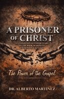 Alberto Martínez - Prisoner of Christ, Häftad