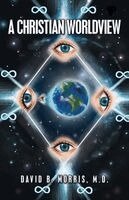 David B Morris - Christian Worldview, Häftad