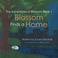 Susan Edwards - Blossom Finds a Home, Häftad. Tillgänglighet: Lägg i varukorg