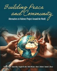 bokomslag Building Peace and Community: Alternatives to Violence Project Around the World
