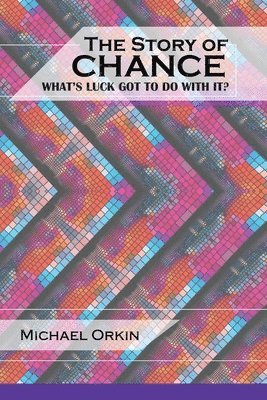 The Story of Chance: What's Luck got to do with it? 1