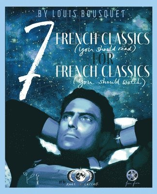 bokomslag 7 French Classics (you should read) for 7 French Classics (you should watch)