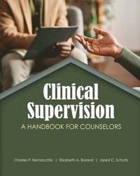 bokomslag Clinical Supervision: A Handbook for Practitioners