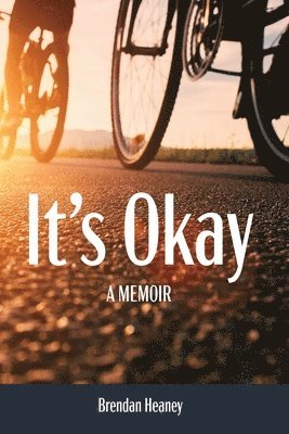 Brendan Heaney, Heaney - It's Okay! a Memoir, Häftad
