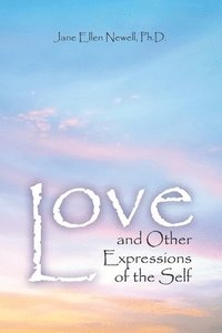 bokomslag Love, and Other Expressions of the Self