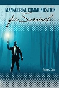 bokomslag Managerial Communication for Survival
