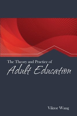 bokomslag The Theory and Practice of Adult Education