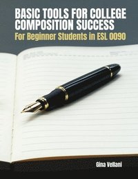 bokomslag Basic Tools for College Composition Success: For Beginner Students in ESL 0090