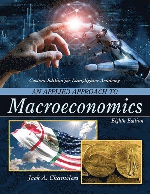 bokomslag An Applied Approach to Macroeconomics Custom Edition for Lamplighter Academy