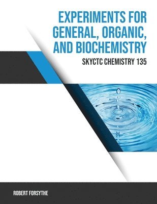 bokomslag Experiments for General, Organic, and Biochemistry (SKYCTC Chemistry 135)