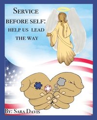 bokomslag Service Before Self: Help Us Lead the Way