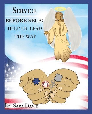 bokomslag Service Before Self: Help Us Lead the Way