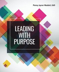 bokomslag Leading with Purpose and Leadership Styles