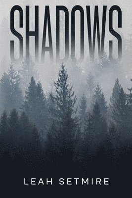 Leah Setmire, Setmire - Shadows, Häftad