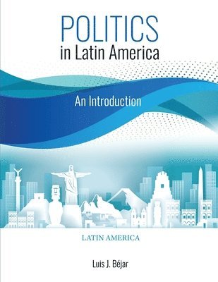 bokomslag Politics in Latin America: An Introduction