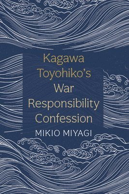 bokomslag Kagawa Toyohiko's War Responsibility Confession
