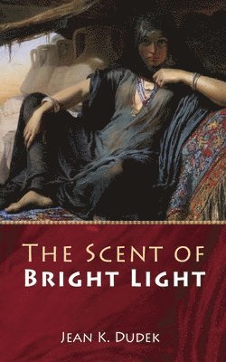bokomslag Scent of Bright Light