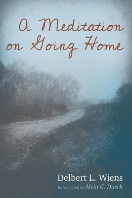 A Meditation on Going Home 1