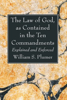 The Law of God, as Contained in the Ten Commandments 1